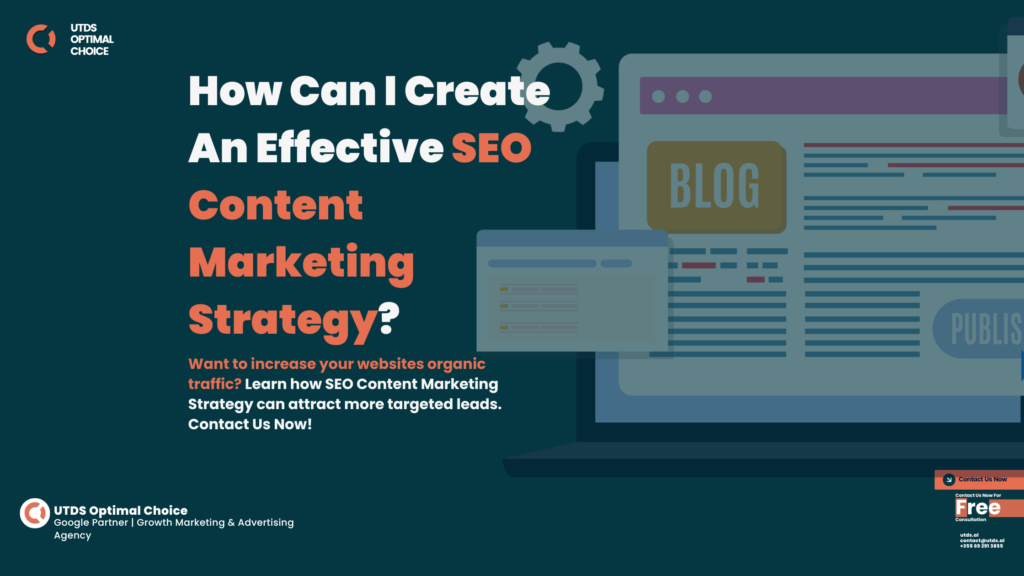 How Can I Create An Effective SEO Content Marketing Strategy?