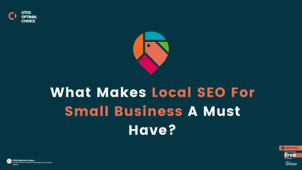 What Makes Local SEO For Small Business A Must Have?