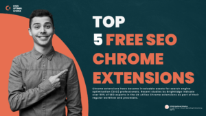 Top 5 Free SEO Chrome Extensions