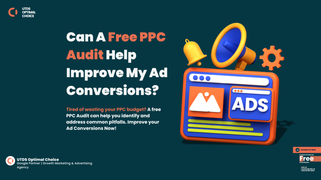 Can A Free PPC Audit Help Improve My Ad Conversions?